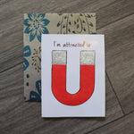 Handmade Feelings card - I Am Attracted To U greeting card